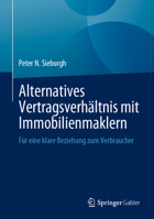 Alternatives Vertragsverhältnis mit Immobilienmaklern: Für eine klare Beziehung zum Verbraucher 3658422912 Book Cover