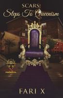 Scars: Steps to Queenism 1721893377 Book Cover