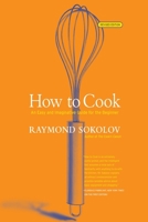 How to Cook Revised Edition: An Easy and Imaginative Guide for the Beginner 0060083913 Book Cover