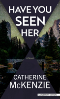 Have You Seen Her: A Novel B0C9KQVGHR Book Cover