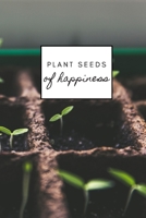 Plant Seeds of Happiness: Daily Gratitude Practice 1677782374 Book Cover