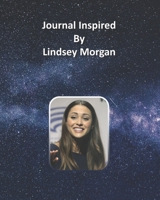 Journal Inspired by Lindsey Morgan 169141865X Book Cover