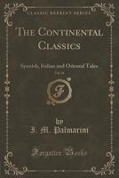 The Continental Classics, Vol. 14: Spanish, Italian and Oriental Tales 1330387368 Book Cover