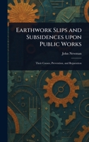 Earthwork Slips and Subsidences Upon Public Works 1023484315 Book Cover