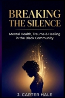 Mental Health, Trauma, and Therapy in the Black Community B0GSSR9ZQ9 Book Cover