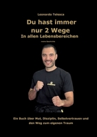 Du hast immer nur 2 Wege: In allen Lebensbereichen (German Edition) 3696391824 Book Cover