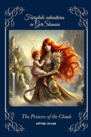 FAIRYTALE ADVENTURES IN GERSKANSIA: THE PRINCESS OF THE CLOUDS B0FCG9T5VS Book Cover