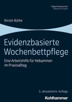 Evidenzbasierte Wochenbettpflege: Eine Arbeitshilfe Fur Hebammen Im Praxisalltag 317041528X Book Cover