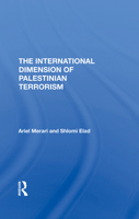 The International Dimension of Palestinian Terrorism 0367308606 Book Cover