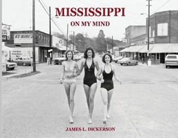 Mississippi on My Mind: Random Life Through the Eyes of a Journalist 1733969195 Book Cover