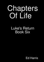 Chapters Of Life Luke's Return Book 6 0244476551 Book Cover