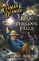Kerman Derman and the Relic of Perilous Falls 162157086X Book Cover