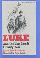 Luke and the Van Zandt County War: A Novel (Chaparral Books) 0875652344 Book Cover