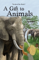 A Gift To Animals 0578876566 Book Cover
