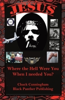 Jesus, Where the Hell Were You When I Needed You: My Search For Peace With Jesus and Failing 0972108238 Book Cover