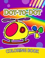 Dot to Dot Coloring Book for Kids: Coloring Book for kids Count 1 to 50 1973902478 Book Cover