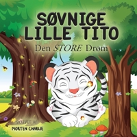 Søvnige Lille Tito: Den Store Drøm (Danish Edition) 8797588024 Book Cover