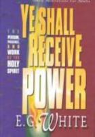 Ye Shall Receive Power: Devotional Readings from the Bible for 1996 0828026696 Book Cover
