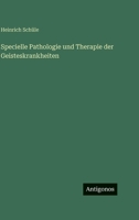 Specielle Pathologie und Therapie der Geisteskrankheiten 3563984557 Book Cover