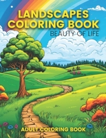 Landscapes Coloring Book: Beauty of Life B0CKQ6DJND Book Cover