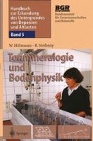 Handbuch Zur Erkundung Des Untergrundes Von Deponien Und Altlasten: Band 5: Tonmineralogie Und Bodenphysik 3642637612 Book Cover