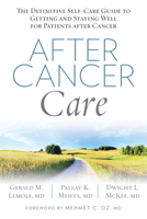After Cancer Care: The Definitive Self-Care Guide to Getting and Staying Well for Patients after Cancer 1623365023 Book Cover
