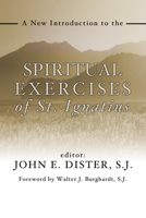 A New Introduction to the Exercises of St. Ignatius 1592442749 Book Cover