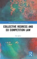 Collective Redress and EU Competition Law 1032241675 Book Cover