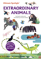 Ultimate Spotlight: Extraordinary Animals B09SG9LN54 Book Cover