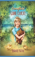 Cornflake Gone Clucky 1088220355 Book Cover