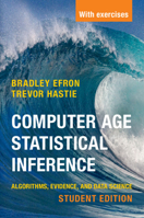 Computer Age Statistical Inference: Algorithms, Evidence, and Data Science 1108823416 Book Cover