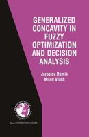 Generalized Concavity in Fuzzy Optimization and Decision Analysis 146135577X Book Cover