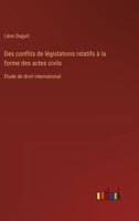 Des conflits de législations relatifs à la forme des actes civils: Étude de droit international 3385013097 Book Cover