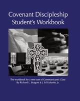 Covenant Discipleship Student's Workbook: The Workbook for a New Sort of Communicants' Class 1937063011 Book Cover