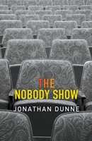 The Nobody Show 1505393159 Book Cover