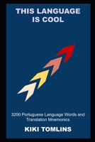 This Language is Cool: 3200 Portuguese Language Words and Translation Mnemonics null Book Cover