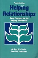 Helping Relationships: Basic Concepts for the Helping Professions 0205150225 Book Cover