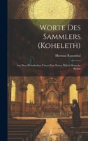 Worte Des Sammlers (Koheleth): Aus Dem Hebräischen Urtext Zum Ersten Mal in Deutsche Reime 1021139483 Book Cover