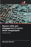 Nuove città per alleggerire il carico delle megalopoli (Italian Edition) 6209001572 Book Cover