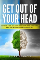 Get Out of Your Head 1777920205 Book Cover