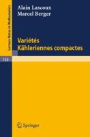 Varietes Kähleriennes Compactes (Lecture Notes In Mathematics) (French Edition) 3540051821 Book Cover