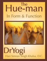 The Hue-Man: In Form & Function 0615760759 Book Cover