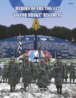 Heroes of the 100/442 Go for Broke Regiment 1727000498 Book Cover