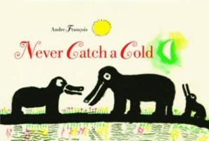 Never Catch a Cold 156846231X Book Cover