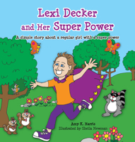 Lexi Decker and Her Super Power 1645438821 Book Cover