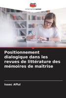 Positionnement dialogique dans les revues de littérature des mémoires de maîtrise (French Edition) 6207622537 Book Cover