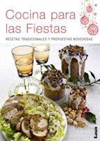 Cocina Para Las Fiestas: Recetas Tradicionales Y Propuestas Novedosas 9876341669 Book Cover