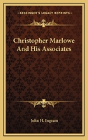 Christopher Marlowe and His Associates 101797070X Book Cover