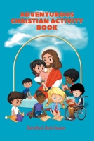 Adventurous Christian Activity Book 1685174744 Book Cover