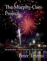 The Murphy-Cam Project: Year of the Flood - A Story of Resilience Through the Lens 154395412X Book Cover